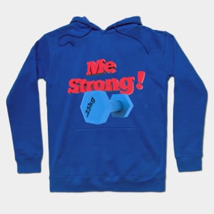 Me Strong Hoodie